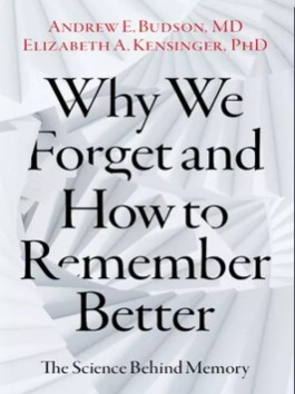 Why We Forget and How to Remember Better